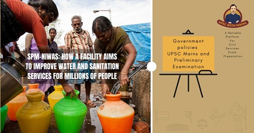 SPM-Niwas: How A Facility Aims To Improve Water And Sanitation Services For Millions of People?